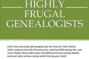 The 15 Habits of Highly Frugal Genealogists - practical advice on on how to save money on genealogy and family history services!
