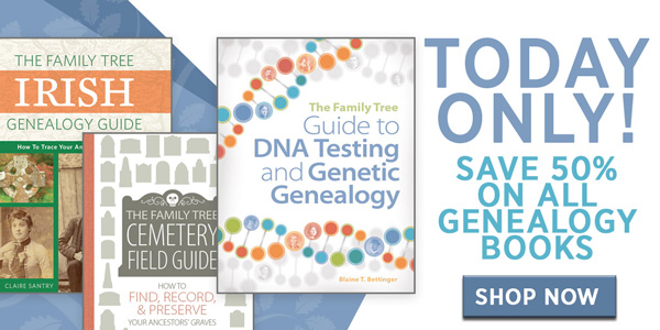 Save 50% on all genealogy books, including e-books, at Family Tree Magazine - TODAY ONLY, Tuesday, August 29th, 2017 via Genealogy Bargains