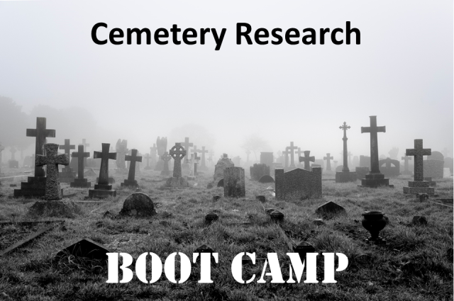 Are you unearthing all the information possible for cemeteries and death records? Join the Cemetery Research Boot Camp on Saturday, October 14th and dig in!