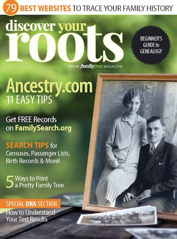 Discover Your Roots - Summer 2018 Edition - just $9.99 USD at Family Tree Magazine!  This beginner's genealogy guide has all you need to know to get started tracing your family tree and finding ancestors, from the experts at Family Tree Magazine.