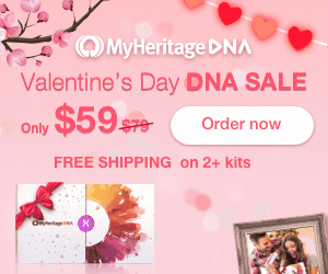 The MyHeritage DNA Early Bird Valentine Day Sale! Get MyHeritage DNA for just $59 USD plus FREE SHIPPING incentives - get the details at DNA Bargains!