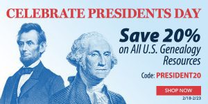 Family Tree Magazine: Presidents Day Sale at Family Tree Magazine! Save 20% on ALL US Genealogy Resources with promo code PRESIDENT20