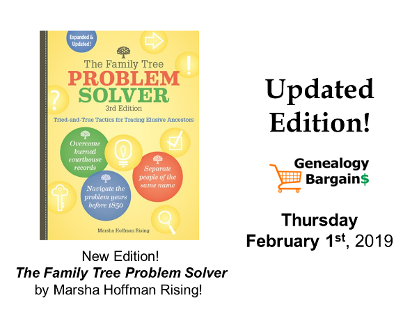New edition of The Family Tree Problem Solver by Marsha Hoffman Rising! Get the latest Genealogy Bargains for Friday, February 1st, 2019