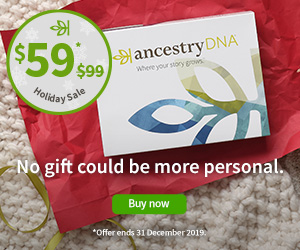 Save on AncestryDNA test kits - just $59! Get all your last minute gifts at Genealogy Bargains for Saturday, December 21st, 2019.