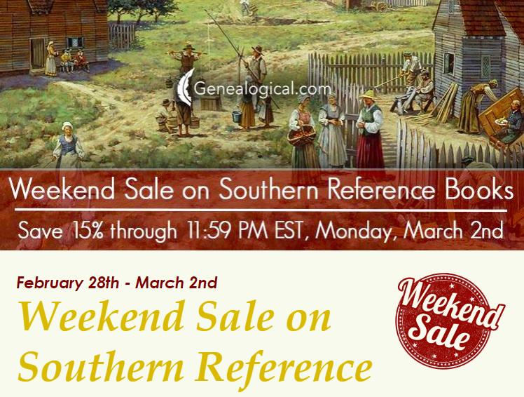 Save 15% at Genealogical Publishing Company during the Weekend Sale on Southern Reference Books! Welcome to our annual President’s Day Sale! "Prior to 1850, most southern states of the U.S. (the future Confederacy) did not maintain official public records. Although federal censuses, military rosters, marriage bonds, Bible records, and other miscellany do exist for the colonial and ante bellum eras of the American South, researchers have had to travel far and wide to compile genealogies or source record collections devoted to these families. We can appreciate the determination that went into the production of such books even more when we consider the disadvantages (compared to the prevalence of official records for New England, for example), these authors operated under. For the next four days, you can acquire one or more of the best genealogical collections for early southern families, and save 15% on the retail price. Sale valid through Monday, March 2nd, 2020! VIEW DETAILS
