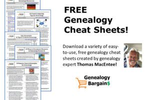 Download a variety of easy-to-use, free genealogy cheat sheets created by genealogy expert Thomas MacEntee of GenealogyBargains.com