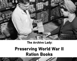 Melissa Barker, aka The Archive Lady, shows how to preserve and share a World War II Ration Book!