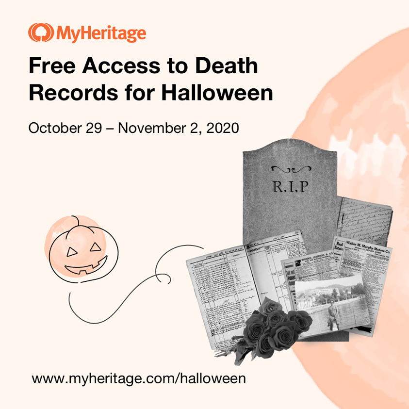 NEW! MyHeritage: The original All Saints Day — which eventually morphed into Halloween — is celebrated in many traditional Christian societies as a day to honor the memories of one’s ancestors. What better way to honor your ancestors than to learn more details about their lives and discover their stories? That’s why we’re opening all our death-related historical record collections — death, burial, cemetery, and obituary records — up to the public for free access during Halloween weekend, from October 29 to November 2!