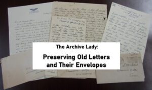Melissa Barker, The Archive Lady, shares her proven strategy for preserving old letters and envelopes as part of your family history archive!