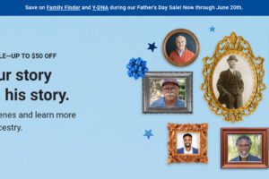 NEW! FamilyTreeDNA: Celebrate Father's Day with Family Tree DNA and HUGE Savings on DNA Test Kits! FamilyFinder test kit just $59 USD ... save $20 USD! PLUS savings on Y-DNA kits and bundles!