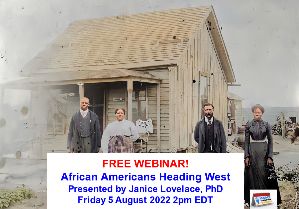 FREE WEBINAR African Americans Heading West presented by Janice Lovelace, PhD, Friday 5 August 2022