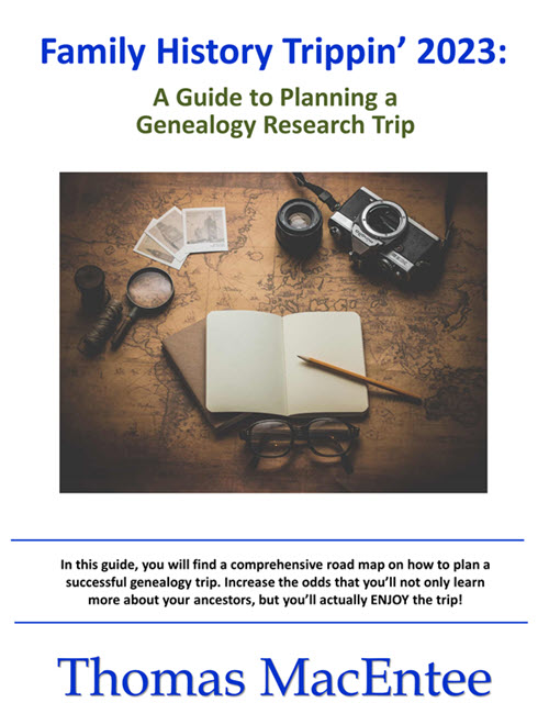 My best-selling ebook Family History Trippin' 2023: A Guide to Planning a Genealogy Research Trip has been updated with new information and links for 2023! In a post-COVID pandemic world, NOW is the time to start planning that summer trip for genealogy research ... libraries, archives, cemeteries, and family reunions too! Priced at just $0.99 USD, snag this easy-to-read "how to" book covering how to plan a trip, what to pack, how to deal with travel emergencies and more! Just click the image below to get started!