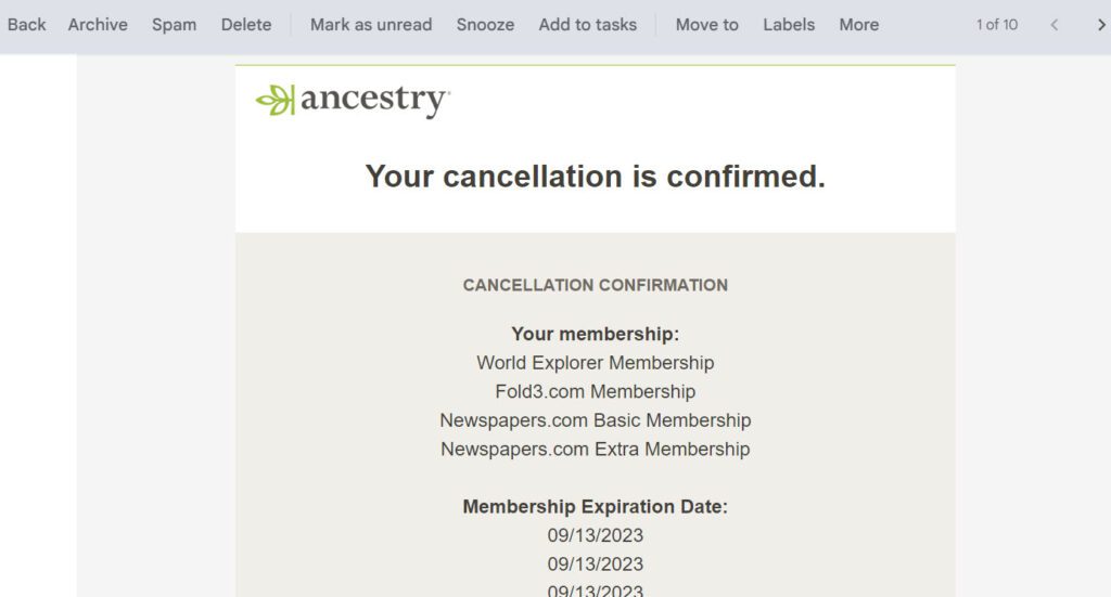 Follow these steps to cancel your current Ancestry membership. There are several "hoops to jump through" but in about seven steps you'll have a cancellation confirmation on screen that you can print and you'll also receive a confirmation via e-mail.