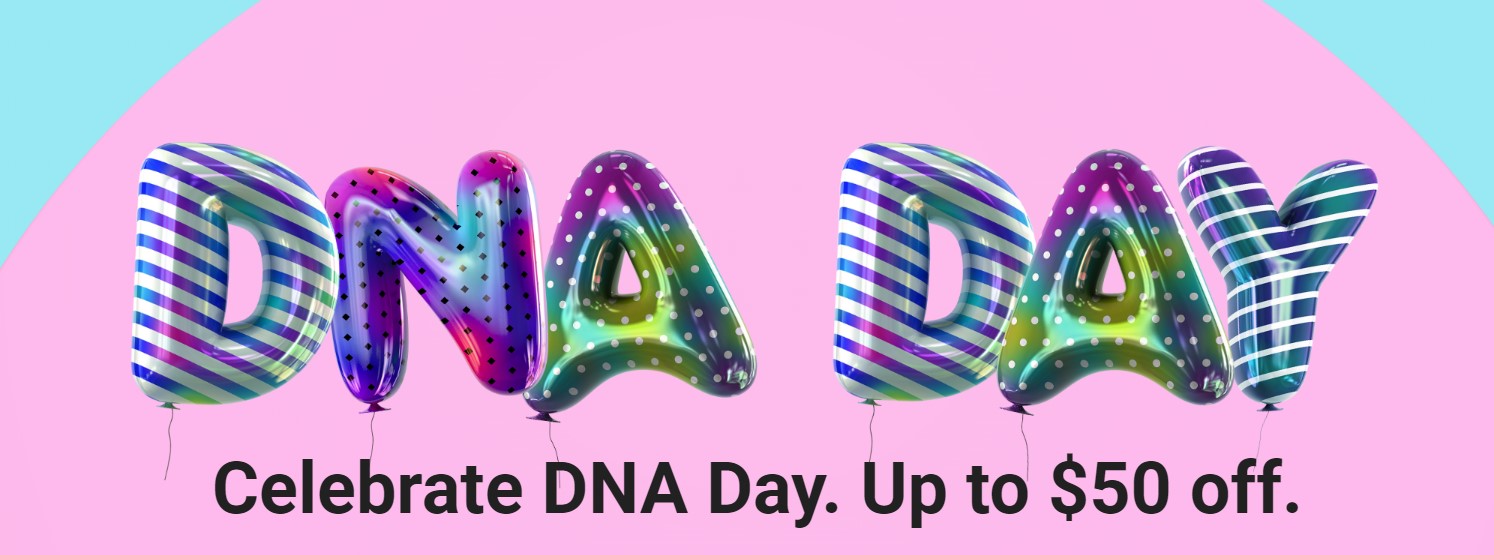 Save up to $50 USD at FamilyTreeDNA and discover more about your ancestry during the DNA Day Sale through Wednesday, April 25th, 2023. Discover more about your ancestry and connect with relatives.