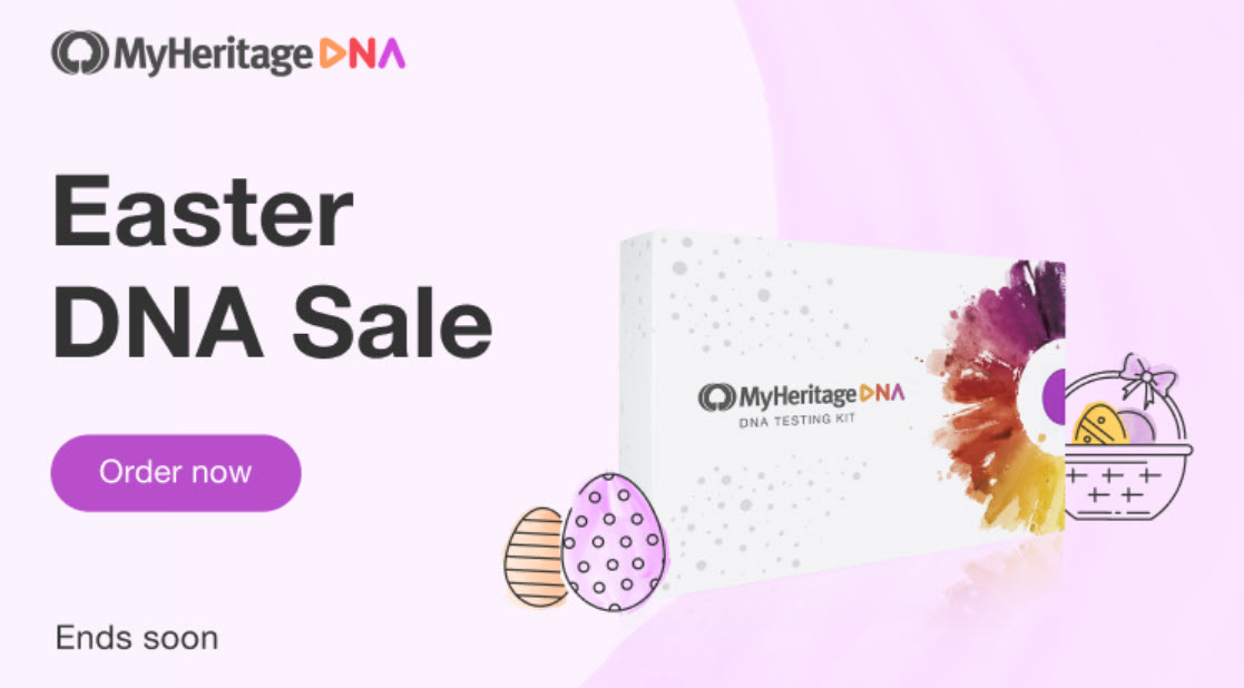 What's In YOUR Easter Basket? MyHeritage DNA kits at only $49 USD plus FREE SHIPPING!