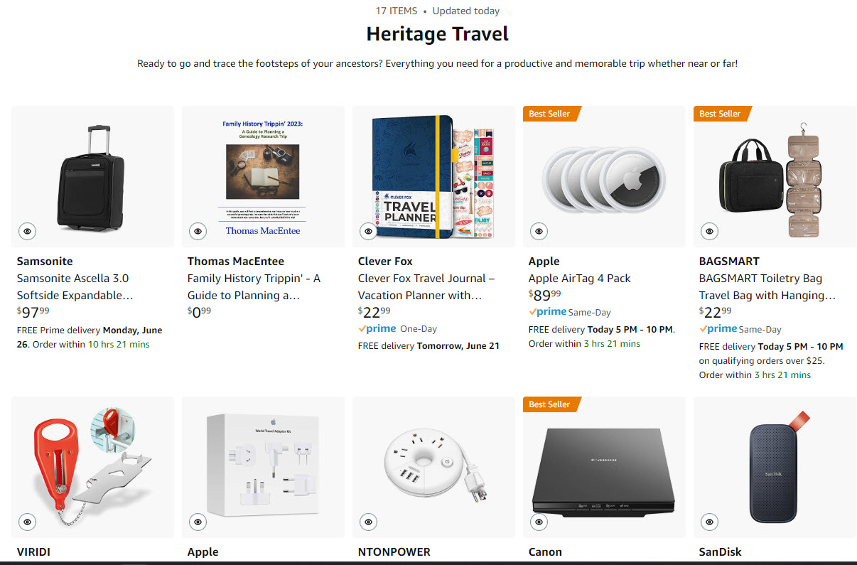 Recently I created an Amazon Storefront with several "idea lists" including one for heritage travel. The reason? I receive so many email from followers each week asking for recommendations on genealogy-related products and services and this landing page is a better way to respond to those inquiries.