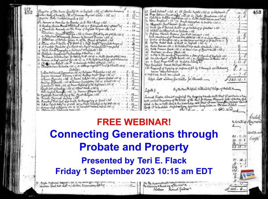 Free Access Genealogy Webtember 2023 Week 1 Recordings Connecting Generations through Probate and Property