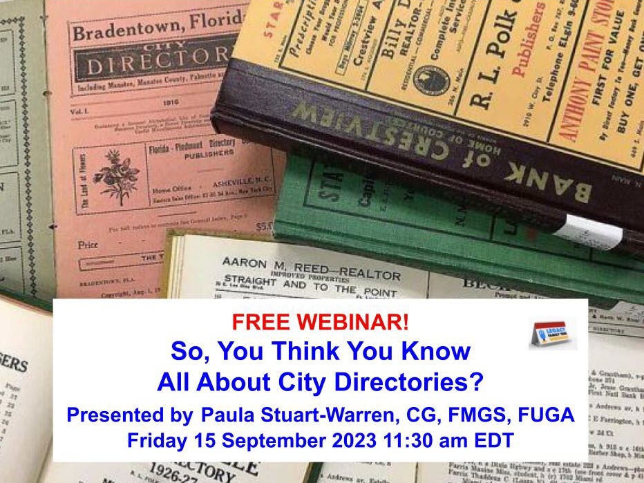 Week 3 Genealogy Webtember 2023 FREE GENEALOGY WEBINARS: So, You Think You Know All About City Directories?