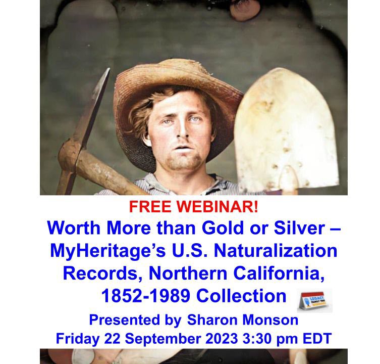 Week 5 Genealogy Webtember 2023: Worth More than Gold or Silver – MyHeritage’s U.S. Naturalization Records, Northern California, 1852-1989 Collection