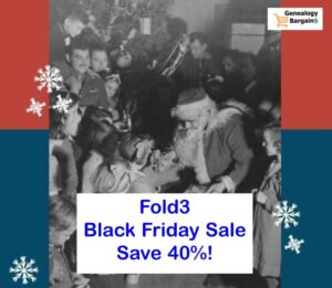 Genealogy Cyber Weekend Roundup! Fold3 Black Friday Sale 2023