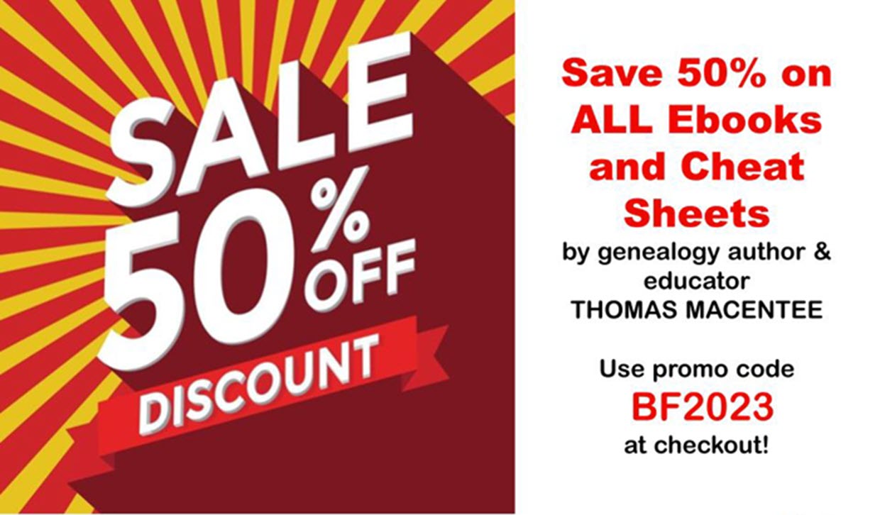 50 Percent Off Genealogy Ebooks and Cheat Sheets by Thomas MacEntee at GenealogyBargains!