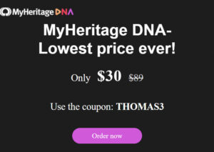 Genealogy Cyber Roundup! MyHeritage DNA Black Friday Sale