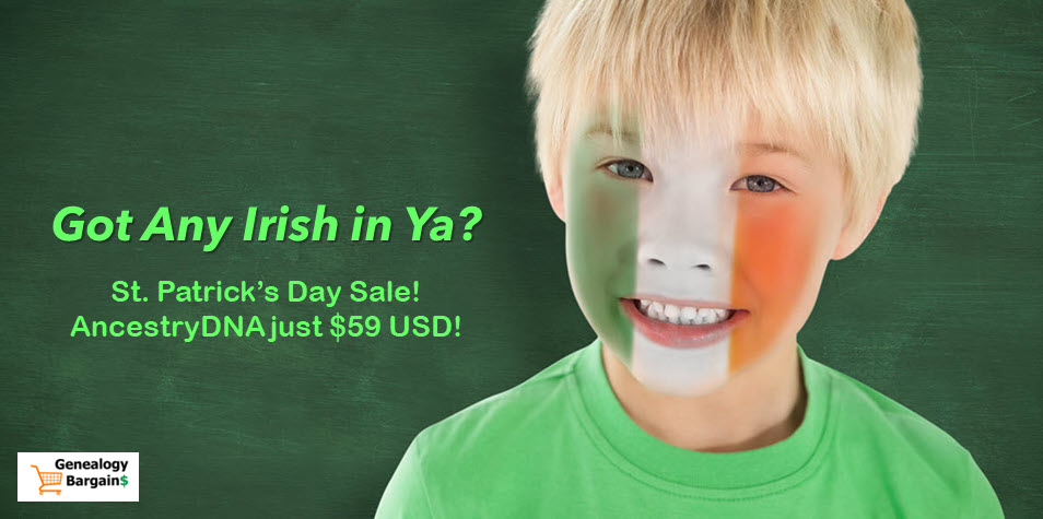 AncestryDNA St Patrick's Day Sale - Got Any Irish In 'Ya?