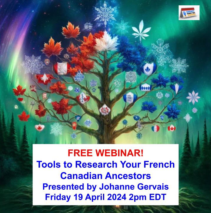 FREE GENEALOGY WEBINARS Tools to Research Your French Canadian Ancestors