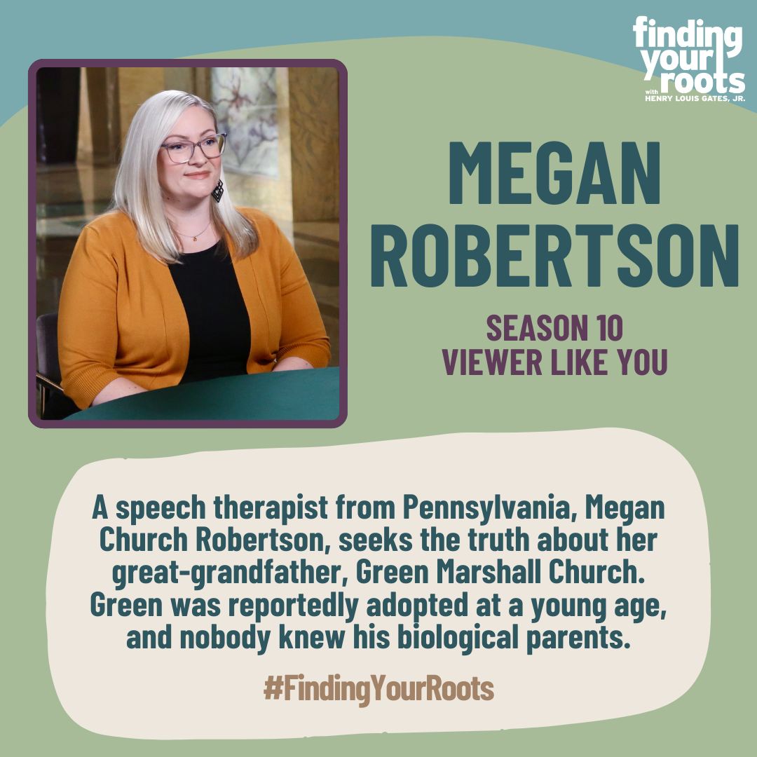 Finding Your Roots Final Episode Season 10: Megan Robertson, a speech therapist from Pennsylvania, appears on Finding Your Roots Season 10 Episode 10 “Viewers Like You.”